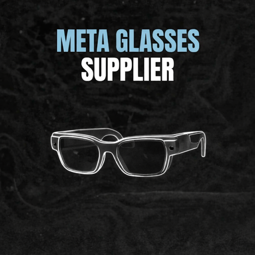 Meta Glasses Supplier